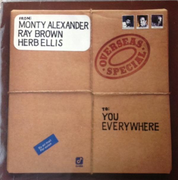 Monty Alexander, Ray Brown, Herb Ellis - Overseas Special