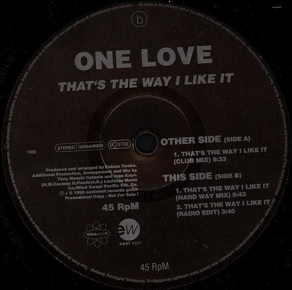 One Love  - That's The Way I Like It