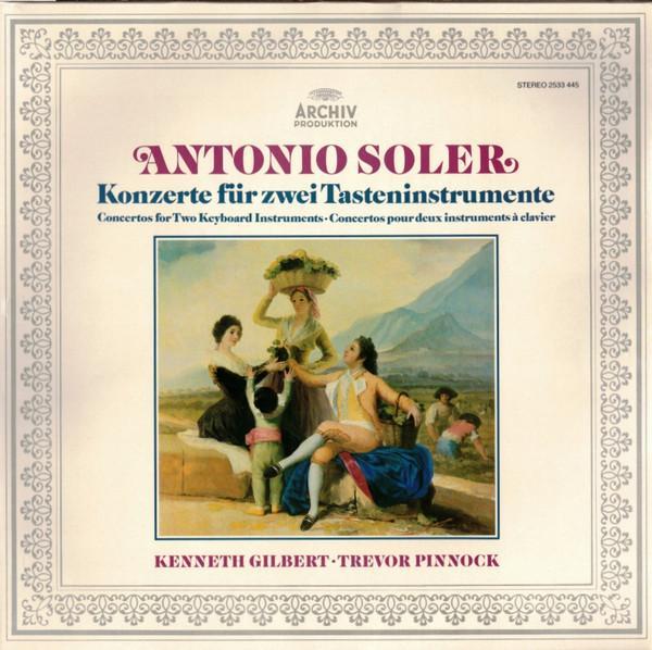 Padre Antonio Soler, Kenneth Gilbert, Trevor Pinnock - Konzerte Für Zwei Tasteninstrumente
