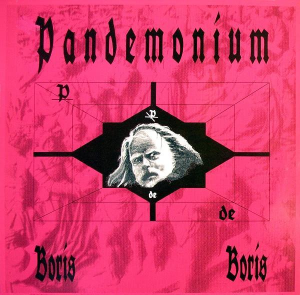 Pandemonium  - Boris Boris