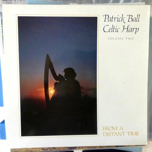Patrick Ball - Celtic Harp Volume Two: From A Distant Time