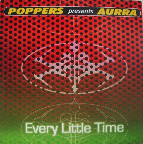 Poppers, Aura  - Every Little Time