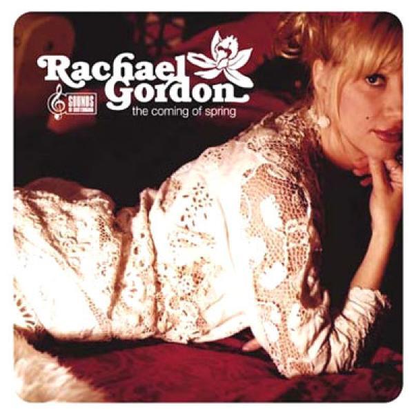 Rachael Gordon - The Coming Of Spring