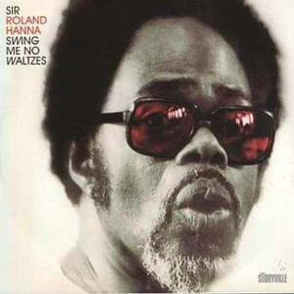 Roland Hanna - Swing Me No Waltzes