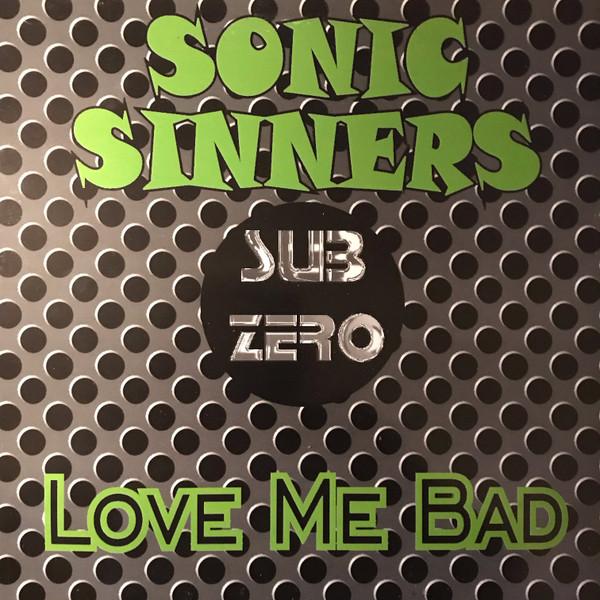 Sonic Sinners - Love Me Bad