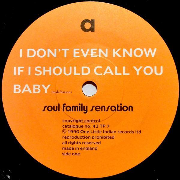 Soul Family Sensation - I Don't Even Know If I Should Call You Baby