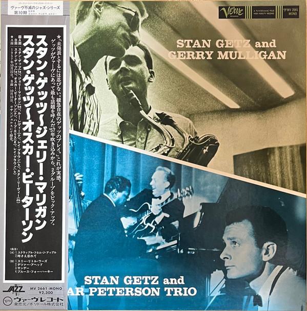 Stan Getz, Gerry Mulligan, The Oscar Peterson Trio - Stan Getz And Gerry Mulligan / Stan Getz And The Oscar Peterson Trio