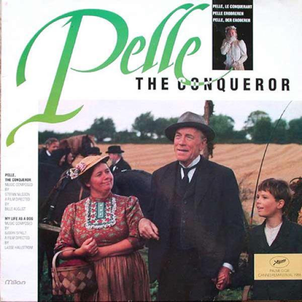 Stefan Nilsson , Björn Isfält - Pelle The Conqueror = Pelle Le Conquerant / My Life As A Dog = Une Vie De Chien (Musiques Originales Des Films)