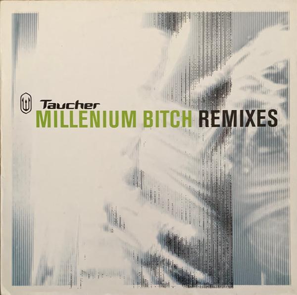 Taucher - Millenium Bitch (Remixes)