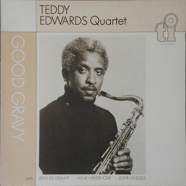 Teddy Edwards Quartet - Good Gravy
