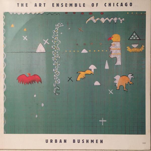 The Art Ensemble Of Chicago - Urban Bushmen