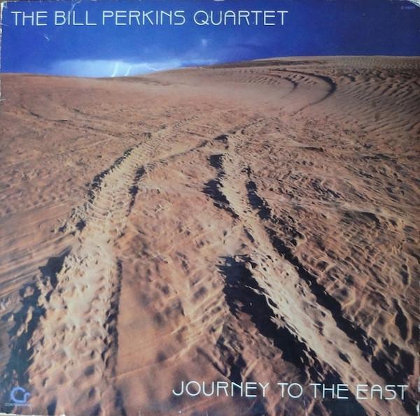 The Bill Perkins Quartet - Journey To The East