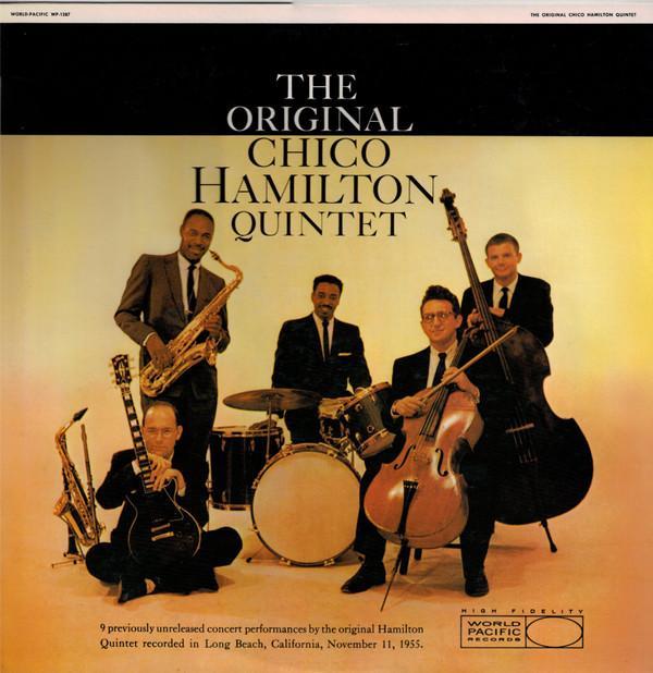 The Chico Hamilton Quintet - The Original Chico Hamilton Quintet