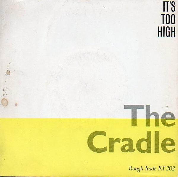 The Cradle - It's Too High