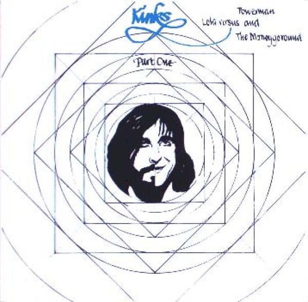 The Kinks - Lola Versus Powerman And The Moneygoround Part One