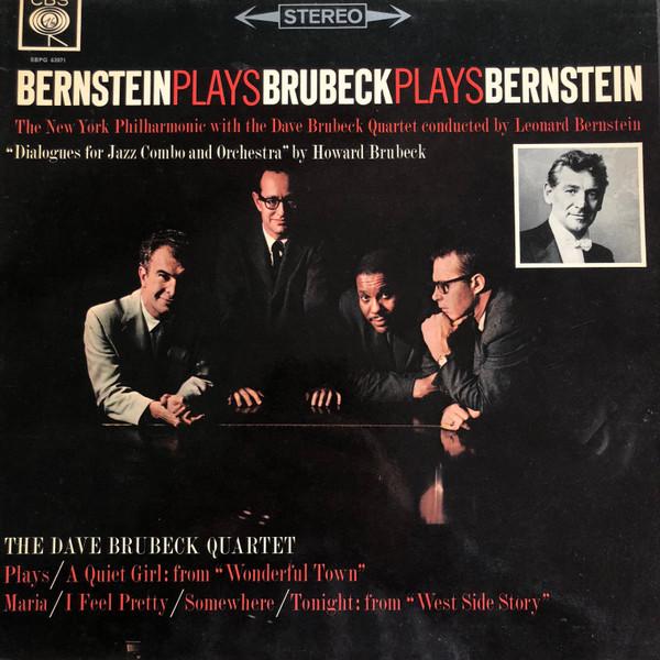 The New York Philharmonic Orchestra, Leonard Bernstein, The Dave Brubeck Quartet - Bernstein Plays Brubeck Plays Bernstein