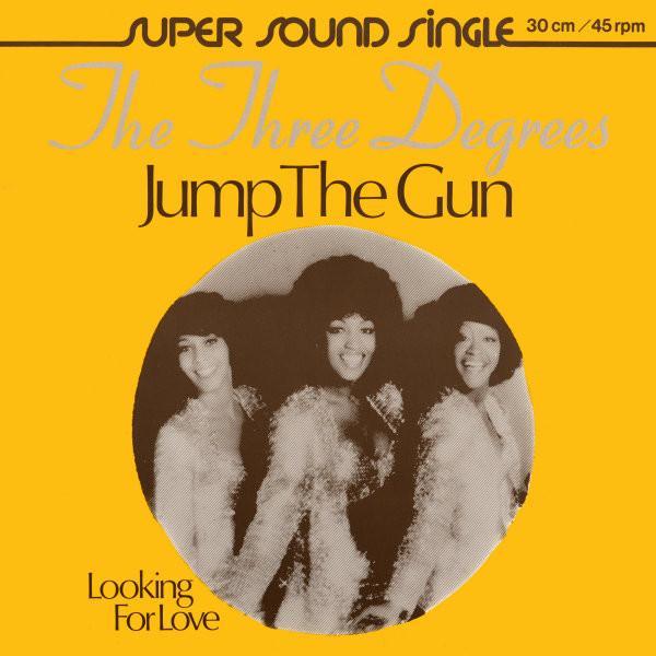 The Three Degrees - Jump The Gun