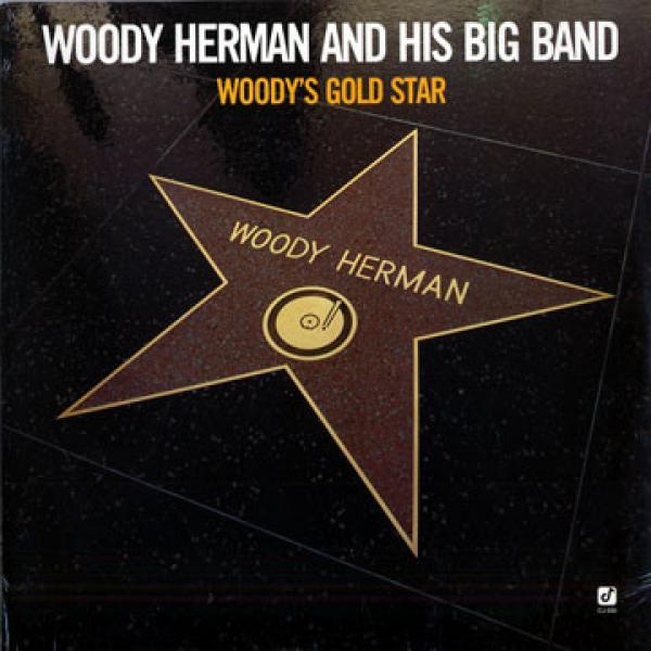 The Woody Herman Big Band - Woody's Gold Star