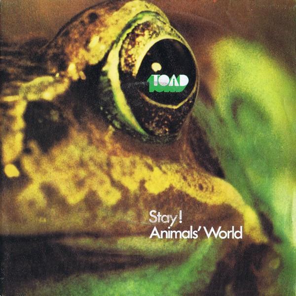 Toad  - Stay! / Animals' World