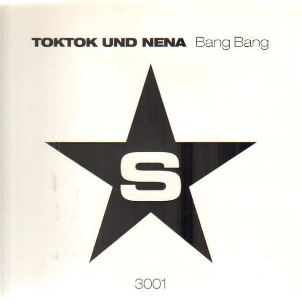 Toktok, Nena  - Bang Bang