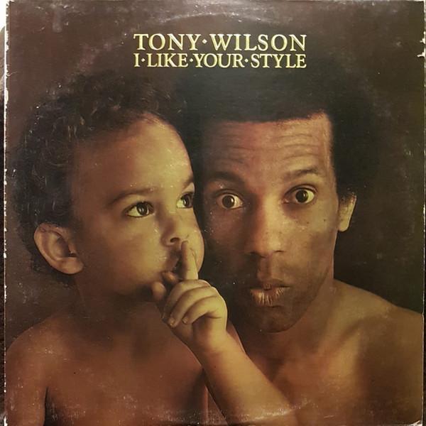 Tony Wilson (3) - I Like Your Style