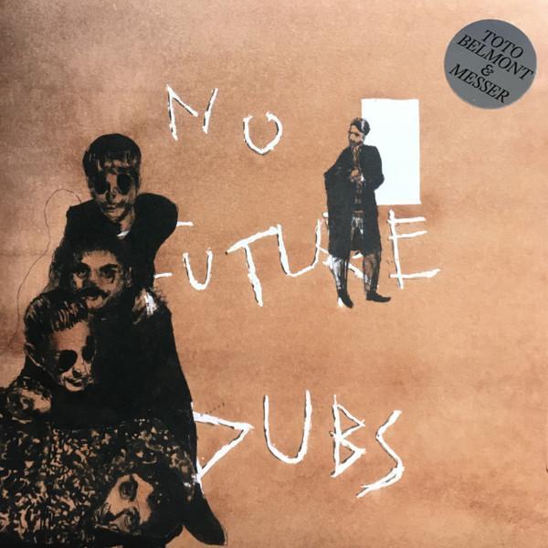 Toto Belmont, Messer  - No Future Dubs