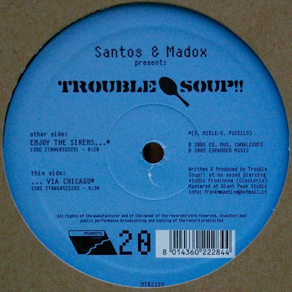 Trouble Soup!! - Enjoy The Sirens... / ... Via Chicago